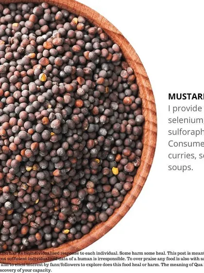 Mustard seeds are tiny but mighty. They provide important minerals like selenium and magnesium, which play a role in everything from relieving asthma to improving sleep and supporting overall wellness.