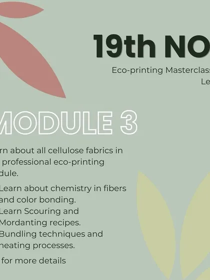 A poster for our eco-printing masterclass, highlighting Module 3 which focuses on professional techniques for cellulose fabrics like cotton and rayon.