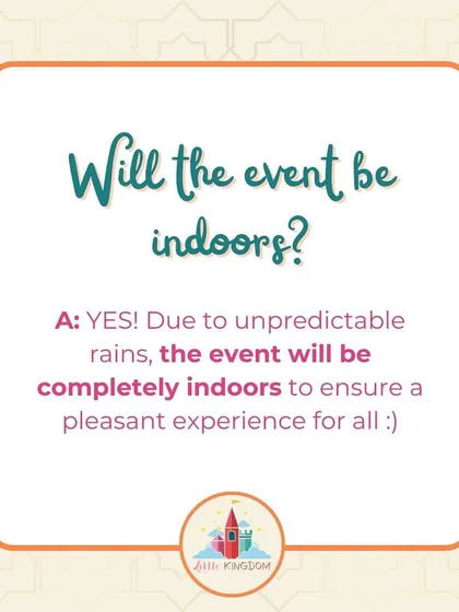 An FAQ graphic confirming that the event will be held indoors to ensure a pleasant experience regardless of the weather.