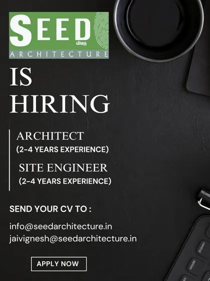 Seed Architecture in Chennai is hiring an Architect and a Site Engineer, both with 2-4 years of experience.