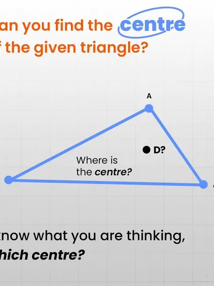 When asked to find the 'center' of a triangle, the correct first question is 'which center?'. This shows the depth and richness of geometry.
