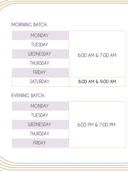 Here is our schedule for morning and evening group classes. We offer a variety of timings to fit your lifestyle, making it easier for you to stay consistent with your practice.
