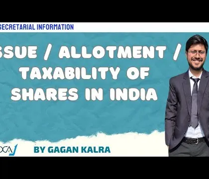 **Guide to Issue, Allotment, and Taxability of Shares.** This educational video explains the process of issuing and allotting shares in India, the different types of shares, and their tax implications for companies and shareholders.