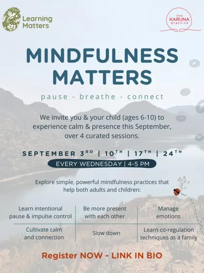 We invite you and your child to pause, breathe, and connect in our Mindfulness Matters sessions. These curated workshops help families learn co-regulation techniques, manage emotions, and cultivate a shared sense of calm and presence together.