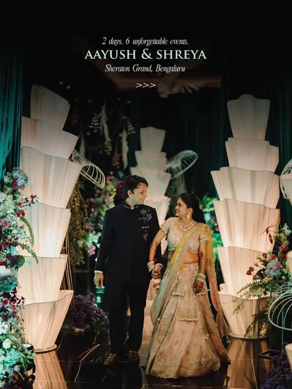 A title card for Aayush & Shreya's wedding marathon: 2 days, 6 unforgettable events at the Sheraton Grand, Bangalore.