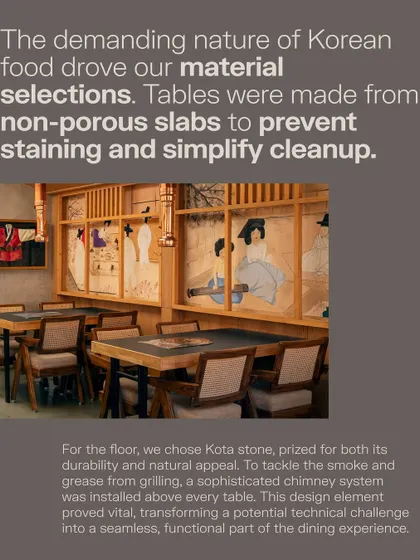 Functionality drove our material choices. We used non-porous slabs for the tables to prevent staining from Korean grilling and durable Kota stone for the flooring. These practical decisions ensure the design lives well and is easy to maintain.