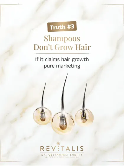 Truth number three: Shampoos do not grow hair. Any product that claims to stimulate new hair growth from a shampoo bottle is pure marketing. Hair growth is a complex biological process that starts from within.