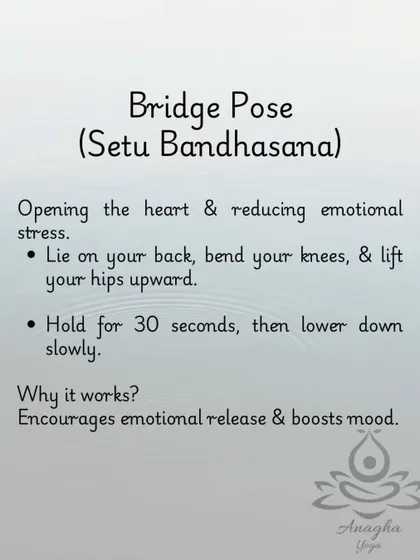 Bridge Pose (Setu Bandhasana) helps manage anger by opening the heart center, which encourages emotional release and boosts your mood.