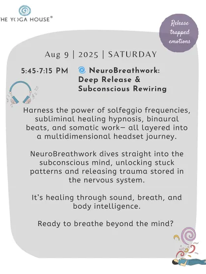 This graphic details our NeuroBreathwork session for deep release and subconscious rewiring. Using solfeggio frequencies, subliminal hypnosis, and somatic work, this headset journey unlocks stuck patterns and releases trauma.