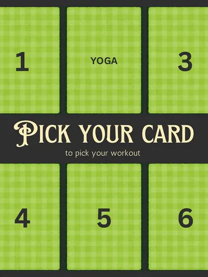 So many choices? Play our "pick your card" game and let fate decide your next workout. Will it be Yoga?