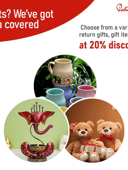 Don't stress about party favors, we have you covered. We offer a wide variety of return gifts, from cute teddy bears and decorative mugs to elegant showpieces, making it easy to thank your guests.