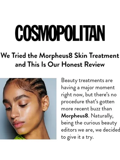 Cosmopolitan's review of the Morpheus8 treatment mirrors the positive feedback I receive from my clients. This technology is a game-changer for improving skin texture and firmness.