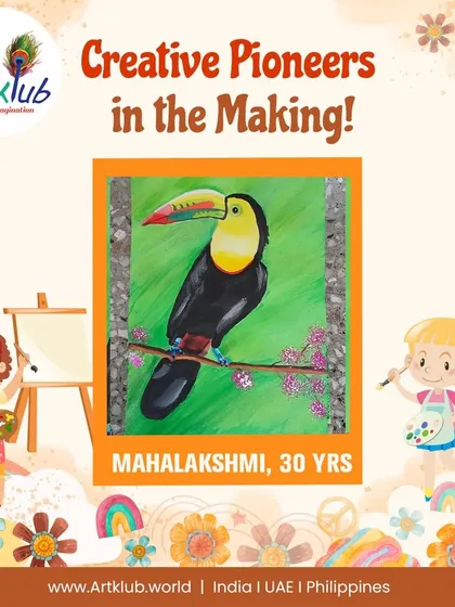 Mahalakshmi, age 30, is a creative pioneer, and her stunningly realistic toucan painting showcases the high level of skill our adult students can achieve.
