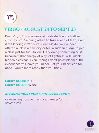 This week's tarot reading for Virgo. This is a week of fresh starts and childlike curiosity. You're being asked to take a leap of faith, even if the landing isn't crystal clear.