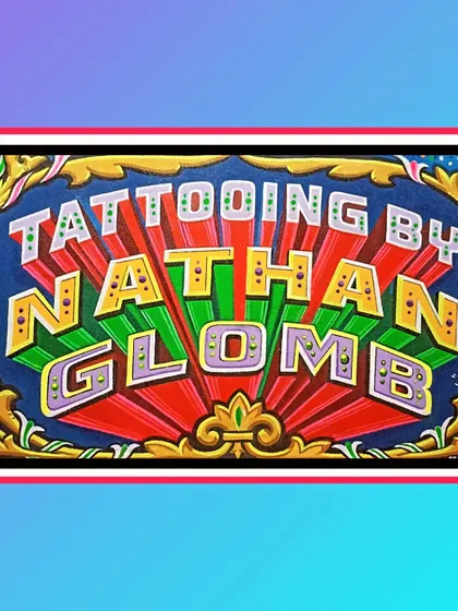A separate sign just for the name "Tattooing by Nathan Glomb," featuring bold, colorful 3D lettering.