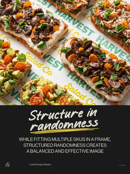 We create structure in randomness. When shooting multiple items, like these open-faced toasts for Harvest Salad Co, we arrange them in a balanced but seemingly random pattern for a natural, abundant feel.