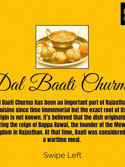 The story of Dal Baati Churma, part one. The dish has been a part of Rajasthani cuisine since the time of Bappa Rawal, where the Baati was considered a perfect wartime meal.