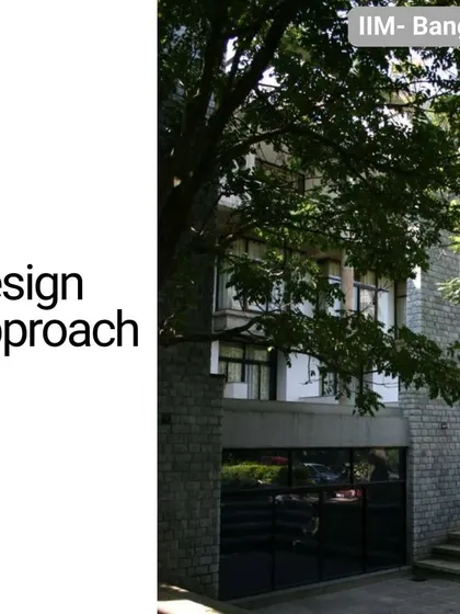 Our design approach at IIM-B is to be quiet but to make our presence felt, much like a powerful actor who commands a scene without speaking a word.