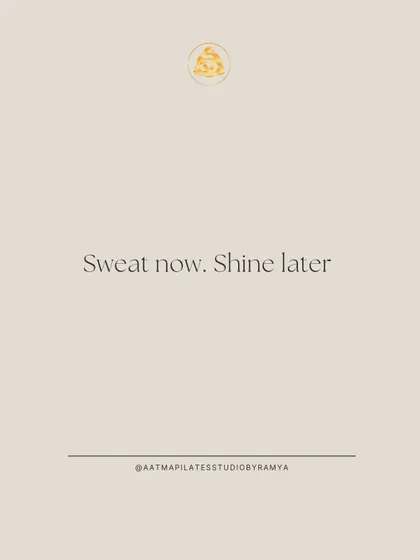Sweat now. Shine later. A little motivation to remind you that the hard work you put in today will pay off.