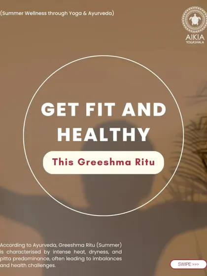 Get fit this Greeshma Ritu (Summer). This infographic introduces our summer wellness series, which combines Yoga and Ayurveda to balance the pitta dosha.