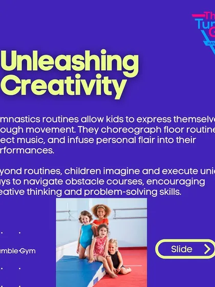 Gymnastics is a powerful tool for unleashing creativity. Our routines and obstacle courses allow kids to express themselves, choreograph movements, and develop creative thinking and problem-solving skills.