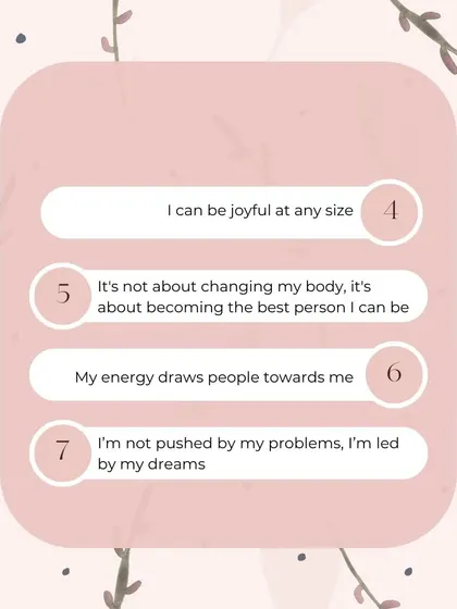 More affirmations to build body positivity. "I can be joyful at any size." "My energy draws people towards me." Your mindset is your most powerful accessory.