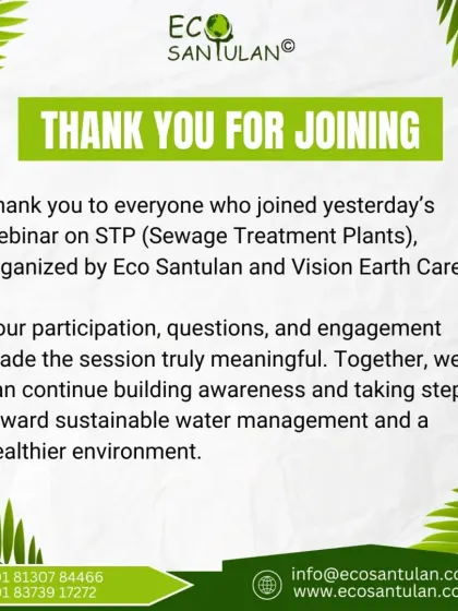 We are grateful for the community that joins our educational sessions. This post thanks the participants of our webinar on STPs, whose engagement and questions help us build greater awareness for sustainable water management.