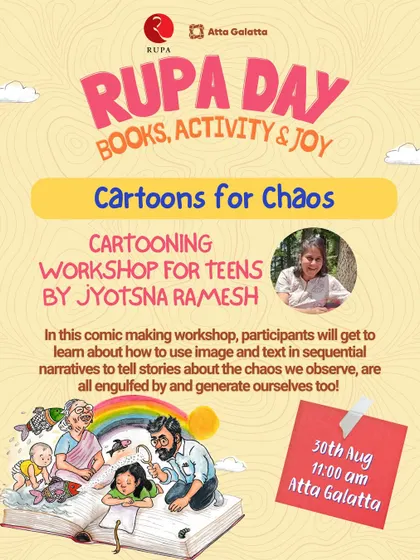 We offer creative outlets for all ages. This 'Cartoons for Chaos' workshop with Jyotsna Ramesh is designed for teens to learn comic making and tell stories about the world around them.