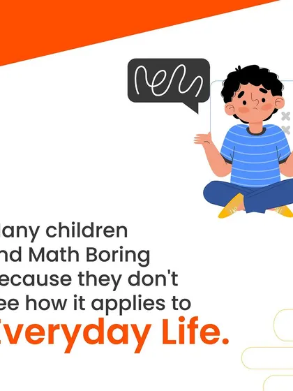 The main reason many children find math boring is that they don't see its connection to their lives. We make it our mission to show them that math is everywhere.