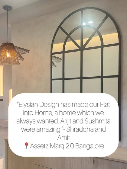 "Elysian Design has made our Flat into Home, a home which we always wanted." This is the ultimate compliment for us. Turning a property into a personal home is what we strive for. Thank you, Shraddha and Amit, for letting us be a part of your journey.