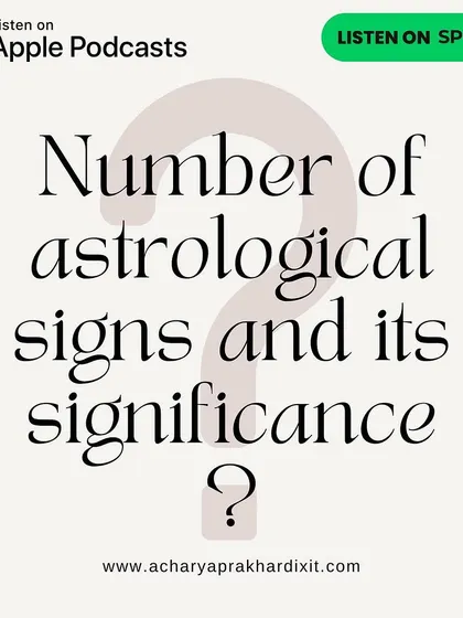 There are 12 astrological signs, and each has a unique significance. Learn about them and their impact on your personality in my latest podcast episode.