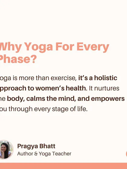 Why practice yoga for every phase of a woman's life? Because it is more than exercise. It's a holistic approach that nurtures the body, calms the mind, and empowers you through every stage.