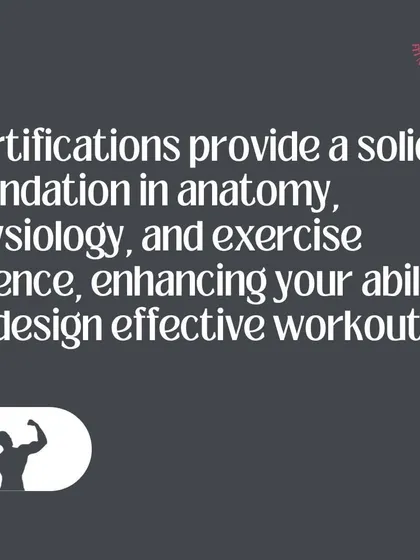 Certifications provide a solid foundation in anatomy, physiology, and exercise science, enhancing your ability to design effective workouts.