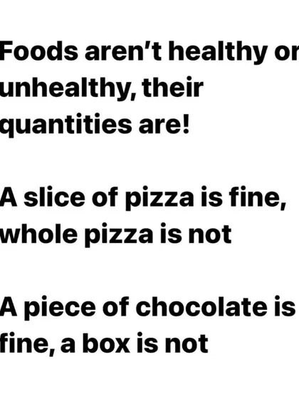 Foods aren't inherently healthy or unhealthy, their quantities are. A slice of pizza is fine, a whole pizza is not. It's all about moderation.