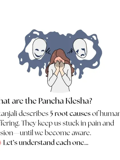 What are the Pancha Kleshas? Patanjali describes five root causes of human suffering that keep us stuck in pain and illusion. Understanding them is the first step toward freedom.