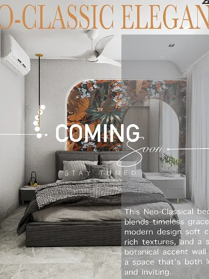 A "coming soon" graphic for a neo-classic bedroom, blending a 3D render with a real-life photo to tease the final design.