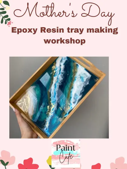 Learn to make a beautiful and functional epoxy resin tray in our special Mother's Day workshop.