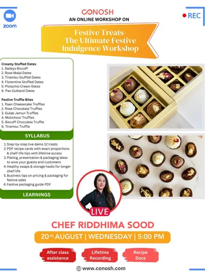 My Ultimate Festive Indulgence Workshop covers a range of treats perfect for gifting. Learn to make creamy stuffed dates and festive truffle bites, with tips on plating, packaging, and pricing.