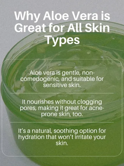 Aloe Vera is a miracle plant for all skin types. This graphic explains why it's so effective for gentle, non-greasy hydration that soothes and nourishes without clogging pores.