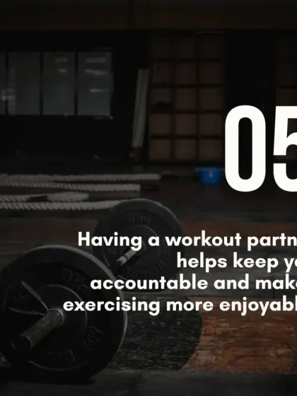 Tip 5: Find a workout partner. Having someone to keep you accountable can make exercising more enjoyable and help you stick to your schedule, especially on days you don't feel motivated.