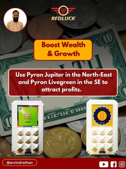 To attract profits, I recommend a dual-pyramid strategy. Use a Pyron Jupiter in the North-East to attract opportunities and a Pyron Livegreen in the South-East to boost cash flow and financial growth.