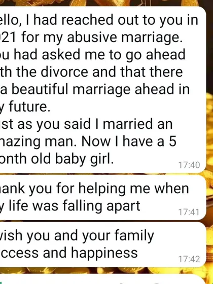A powerful testimonial from a client I guided through a divorce in 2021. My cards showed a beautiful future for her, and she reached out to share that she has since remarried an amazing man and welcomed a baby girl.