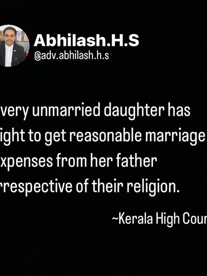 This legal update from the Kerala High Court confirms an important right. An unmarried daughter can claim reasonable marriage expenses from her father, regardless of their religion. This is a vital piece of information for families planning for the future.