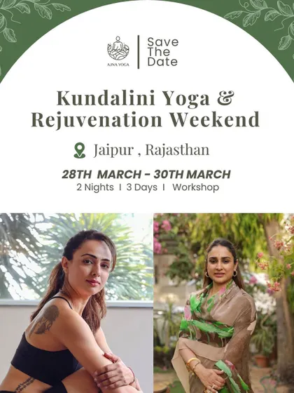 "Save The Date" for our Kundalini Yoga & Rejuvenation Weekend in Jaipur. Featuring the hosts, this poster announces our early bird entries.