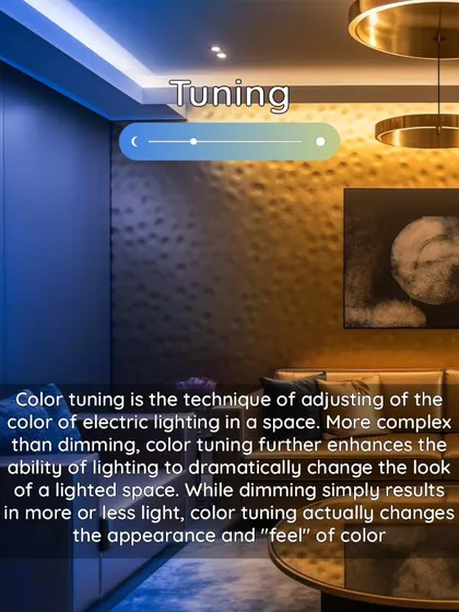 This graphic explains 'Tuning', the technique of adjusting the color of light in a space to dramatically change the look and feel, from warm to cool tones.