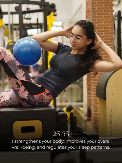 In the 25-35 age range? Pilates strengthens your body, improves overall well-being, and can even help regulate your sleep patterns.
