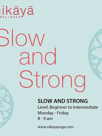 In our 'Slow and Strong' sessions, we hold poses longer to build endurance and deepen your connection to each asana. All levels are welcome to this challenging practice.