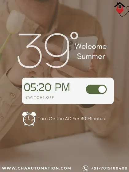 Welcome summer with smart climate control. When the temperature rises, you can schedule your AC to turn on for a set duration, ensuring your home stays cool and comfortable automatically.
