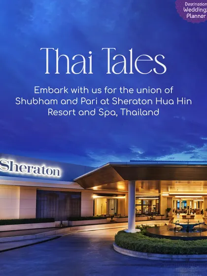 We are taking our planning expertise to Thailand for the wedding of Shubham and Pari at the Sheraton Hua Hin Resort and Spa.