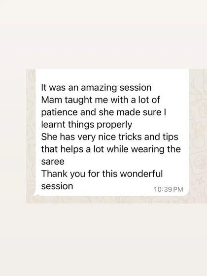 This student appreciated the nice tricks and tips I shared. My classes are filled with practical advice that helps a lot while wearing a saree.